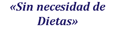 «Sin necesidad de Dietas»